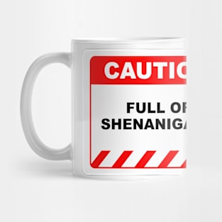 Funny Human Caution Label / Sign FULL OF SHENANIGANS Sayings Sarcasm Humor Quotes Mug